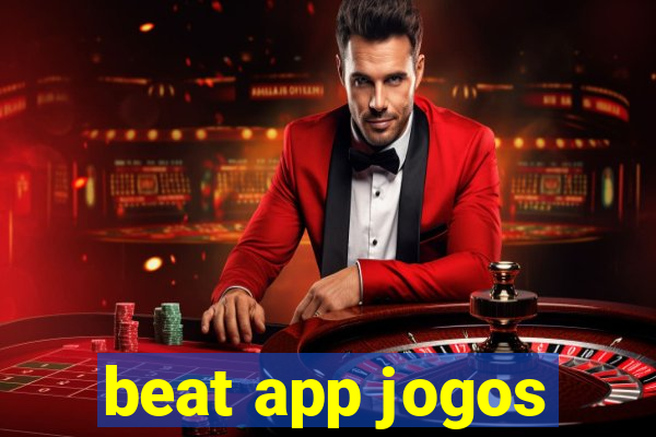 beat app jogos